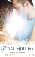 Cover: Royal Holiday (Ronaria's Princes, #1) - Constance Phillips Press