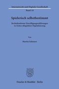Cover: Spielerisch selbstbestimmt. - Duncker & Humblot