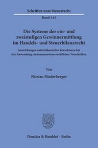 Abbildung von: Die Systeme der ein- und zweistufigen Gewinnermittlung im Handels- und Steuerbilanzrecht - Duncker & Humblot