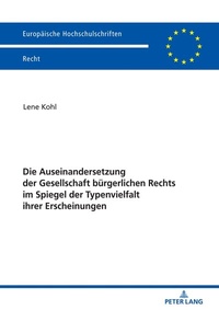 Abbildung von: Die Auseinandersetzung der Gesellschaft bürgerlichen Rechts im Spiegel der Typenvielfalt ihrer Erscheinungen - Peter Lang Verlag
