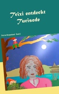 Cover: Trixi entdeckt Turisede - Books on Demand