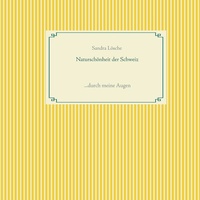 Abbildung von: Naturschönheit der Schweiz - BoD - Books on Demand
