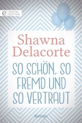 Cover: So sch&ouml;n, so fremd und so vertraut - CORA Verlag