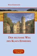 Cover: Der seltsame Weg des Klaus Einsiedel - Eich-Verlag