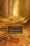 Cover: Kampf um den Garten Gottes - Eich-Verlag