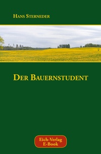 Enlarge image Cover: Der Bauernstudent - Eich-Verlag