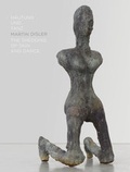 Cover: Martin Disler. H&auml;utung und Tanz / The Shedding of Skin and Dance - K&ouml;nig, Walther