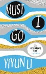 Cover: Must I Go - Hamish Hamilton Ltd