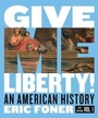 Cover: Give Me Liberty! - WW Norton & Co