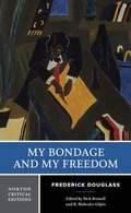Cover: My Bondage and My Freedom - WW Norton & Co