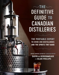 Abbildung von: The Definitive Guide to Canadian Distilleries - Appetite by Random House