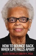 Cover: How To Bounce Back When Life Falls Apart - A M B & Sons LLC