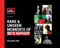 Abbildung von: Rare & Unseen Moments of 90's Hiphop - T Dot Eric LLC