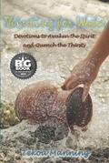 Cover: Thirsting for Water - It's All about Him, Inc.
