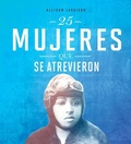 Cover: 25 Mujeres Que Se Atrevieron (25 Women Who Dared to Go) - Compass Point Books
