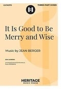 Cover: It Is Good to Be Merry and Wise - Heritage Music Press