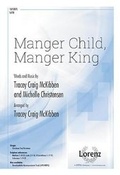 Cover: Manger Child, Manger King - Lorenz
