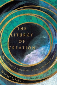 Enlarge image Cover: Liturgy of Creation - IVP Academic