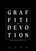 Cover: Graffiti as Devotion along the Nile and Beyond - Kelsey Museum of Archaeology