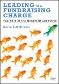 Cover: Leading the Fundraising Charge - The Role of the Nonprofit Executive (AFP Fund Development Series - Wiley
