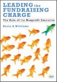 Enlarge image Cover: Leading the Fundraising Charge - The Role of the Nonprofit Executive (AFP Fund Development Series - Wiley