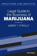 Cover: Legal Guide to the Business of Marijuana - Practising Law Institute