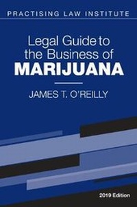 Enlarge image Cover: Legal Guide to the Business of Marijuana - Practising Law Institute