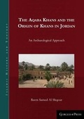 Cover: The Aqaba Khans and the Origin of Khans in Jordan - Gorgias Press