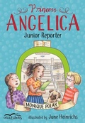 Cover: Princess Angelica, Junior Reporter - Orca Book Publishers,Canada