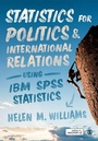 Cover: Statistics for Politics and International Relations Using IBM SPSS Statistics - SAGE Publications Ltd