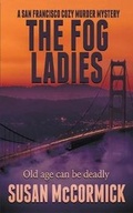 Cover: The Fog Ladies - Wild Rose Press