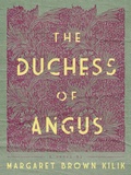 Cover: The Duchess of Angus - Trinity University Press,U.S.