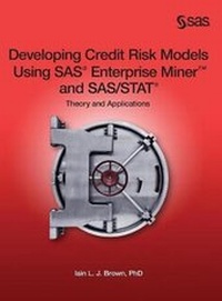 Enlarge image Cover: Developing Credit Risk Models Using SAS Enterprise Miner and SAS/STAT - SAS Institute