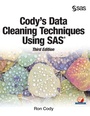 Cover: Cody's Data Cleaning Techniques Using SAS, Third Edition - SAS Institute