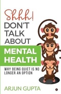Cover: Shhh! Don't Talk about Mental Health - Notion Press