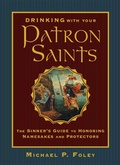 Cover: Drinking with Your Patron Saints - Regnery History
