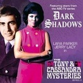 Cover: Dark Shadows: The Tony & Cassandra Mysteries - Series 3 - Big Finish Productions Ltd