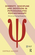 Cover: Diversity, Discipline and Devotion in Psychoanalytic Psychotherapy - Routledge