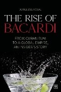 Abbildung von: The The Rise of Bacardi - LID Publishing