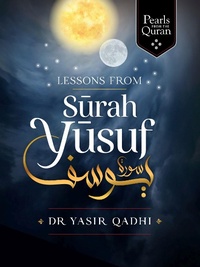 Abbildung von: Lessons from Surah Yusuf - Kube Publishing Ltd