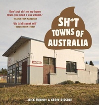Abbildung von: Sh*t Towns of Australia - Allen & Unwin Aotearoa New Zealand