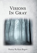 Cover: Visions in Gray - WestBow Press