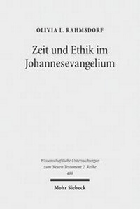 Abbildung von: Zeit und Ethik im Johannesevangelium - Mohr Siebeck