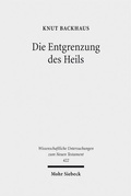 Cover: Die Entgrenzung des Heils - Mohr Siebeck