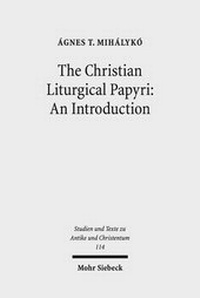 Abbildung von: The Christian Liturgical Papyri: An Introduction - Mohr Siebeck