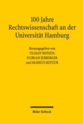 Cover: 100 Jahre Rechtswissenschaft an der Universit&auml;t Hamburg - Mohr Siebeck