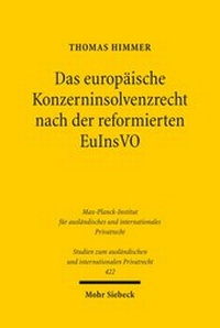 Abbildung von: Das europaeische Konzerninsolvenzrecht nach der reformierten EuInsVO - Mohr Siebeck