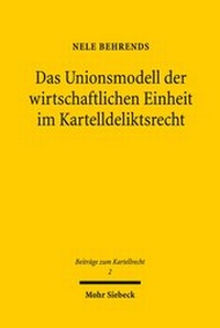 Abbildung von: Das Unionsmodell der wirtschaftlichen Einheit im Kartelldeliktsrecht - Mohr Siebeck