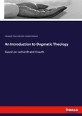 Cover: An Introduction to Dogmatic Theology - Hansebooks