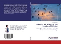 Abbildung von: Poetry is an ¿affect¿ of the Emotional Habitus - LAP Lambert Academic Publishing